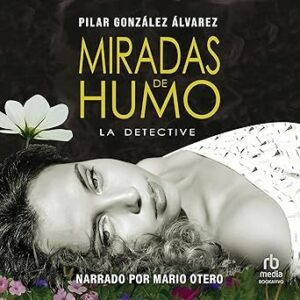 Miradas de humo: La Detective 1