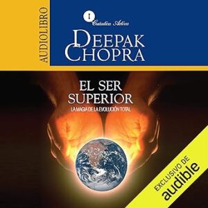 El Ser Superior: La Magia de la Evolución Total