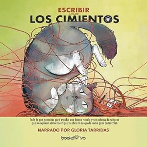Escribir desde los cimientos: Todo lo que necesitas para escribir una novela y seis relatos de señoras que te explican cómo para que tu obra no se quede como gato panza arriba Escribir desde los cimientos: Todo lo que necesitas para escribir una novela y seis relatos de señoras que te explican cómo para que tu obra no se quede como gato panza arriba